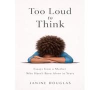 Too Loud to Think (Overstimulated Mother)