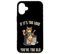 Too Loud Too Old Rock Roll Cat Dad Tocando Guitarra Sarcástico Carcasa para iPhone 16 Plus