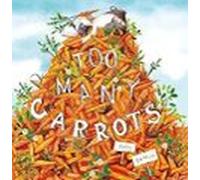 Too Many Carrots