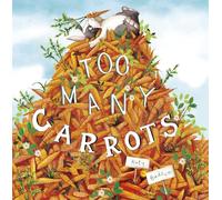 Too Many Carrots (Fiction Picture Books)