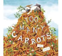 Too Many Carrots (Fiction Picture Books)