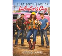Too Many Flowers For Valentine's Day: A Cozy Small Town Workplace Romance About Second Chances, Midlife Dating Love Triangle, and Choosing the Right Man (Carter & Sons Construction Romance)