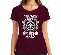 Too Many Idiots Not Enough Axes Wikinger - Camiseta para mujer, granate, L