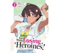 TOO MANY LOSING HEROINES! 2: Light Novel (Too Many Losing Heroines! (Light Novel))