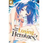 TOO MANY LOSING HEROINES 2 (Too Many Losing Heroines! (Manga))