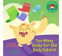 Too Many Socks for the Sock Eaters: Book 4 of the Sock Eaters Stories!