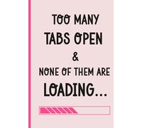 Too Many Tabs Open: A Mom Life Organizer: To-Do Lists + Daily Affirmations + Brain Dump Pages