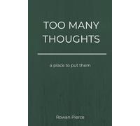 Too Many Thoughts: A Lined Hardcover Notebook for Overthinking and Mental Overload