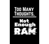 Too Many Thoughts, Not Enough Ram: Funny Gift Notebook Journal For Friends And Family
