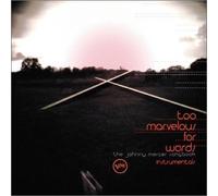 Too Marvelous For Words: The Johnny Mercer Songbook by Various Artists