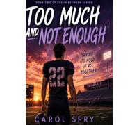 Too Much and Not Enough: Trying to Hold It All Together (In Between Series)