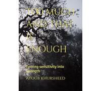 Too much and that is enough: Turning sensitivity into strength