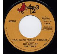 Too Much Foolin' Around / How Long Love - Tams 7" 45