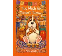 Too Much for Tucker’s Tummy