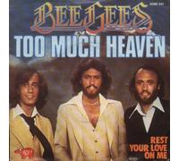 Too much heaven / Rest your love on me (Französische Pressung) / 2090 331