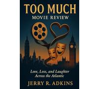 Too Much movie review: Love, Loss, and Laughter Across the Atlantic