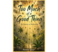 Too Much of a Good Thing: My Journey to Moderation