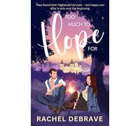 Too Much to Hope For: Book 2 of the Haddon House Series (Highland Hearts: The Haddon House Duets)