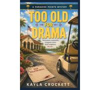 Too Old for Drama (Paradise Pointe Mysteries)