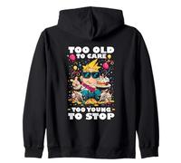 TOO OLD TO CARE TOO YOUNG TO STOP Sudadera con Capucha