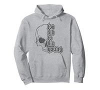 Too Old to Die Young | Diseño de Calavera en Estilo de Metal Pesado de los años 80 Sudadera con Capucha