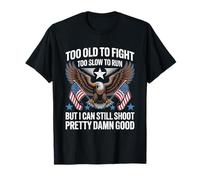Too Old To Fight Too Slow To Run But I Can Still Shoot Funny Camiseta