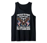 Too Old To Fight Too Slow To Run But I Can Still Shoot Funny Camiseta sin Mangas