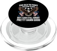 Too Old To Fight Too Slow To Run But I Can Still Shoot Funny PopSockets PopGrip para MagSafe