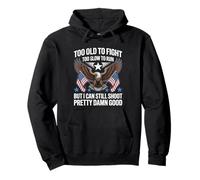 Too Old To Fight Too Slow To Run But I Can Still Shoot Funny Sudadera con Capucha