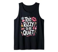 Too Rizzy To Be Quiet Makeup Women Enthusiast Camiseta sin Mangas