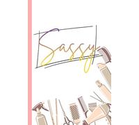 Too Sassy for a Bad Hair Day Journal: This notebook is a statement piece that celebrates the creativity and confidence inherent in the hairstyling world.