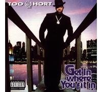 Too Short - Get Where You Fit in [Import]