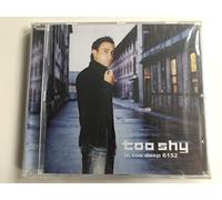 Too Shy - In Too Deep 6152