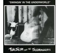 Too Slim & Taildraggers - Swingin' in the Underworld