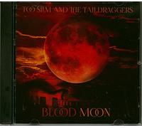 Too Slim & The Taildraggers - Blood Moon