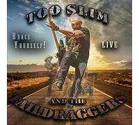 Too Slim & the Taildraggers - Brace Yourself