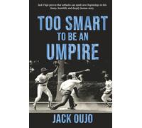 Too Smart to be an Umpire