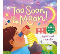 Too Soon For the Moon!
