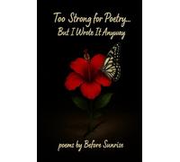 Too Strong for Poetry… But I Wrote It Anyway (Premium Collector's Edition)