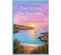 Too Strong For Too Long: When the body says 'enough' and the heart wants to live