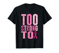 Too Strong To Breast Cancer Awareness Cinta Rosa Camiseta