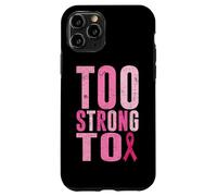 Too Strong To Breast Cancer Awareness Cinta Rosa Carcasa para iPhone 11 Pro