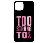 Too Strong To Breast Cancer Awareness Cinta Rosa Carcasa para iPhone 15 Plus