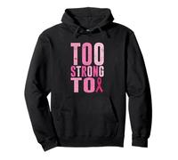 Too Strong To Breast Cancer Awareness Cinta Rosa Sudadera con Capucha