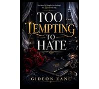 TOO TEMPTING TO HATE: The More We Fought Our Feelings, the Harder We Fell