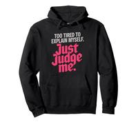Too Tired To Explain Myself Just Judge Me Agotado Harto Paz Sudadera con Capucha