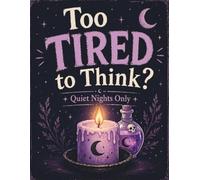 Too TIRED to Think? Pastel Goth Witch Coloring Book: Quiet Nights Only (Pastel Goth Witch Series)