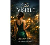 Too Visible (The Public Life)