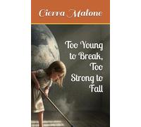 Too Young to Break, Too Strong to Fall