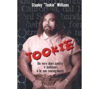 Tookie. Un vero duro contro il bullismo e le sue conseguenze (Universale Gallucci)